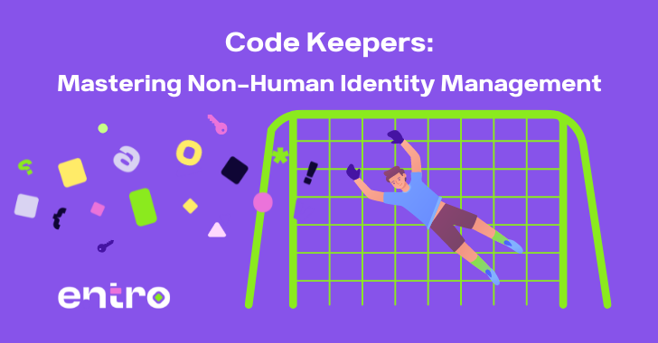 Code Keepers: Mastering Non-Human Identity Management